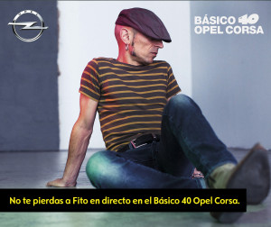 Básico 40 y el Opel Corsa traen a Fito & Fitipaldis en directo
